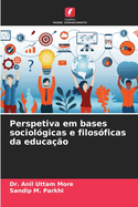 Perspetiva em bases sociolgicas e filosficas da educao