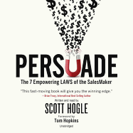 Persuade: The 7 Empowering Laws of the Salesmaker