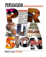 Persuasion: Reception and Responsibility - Larson, Charles U