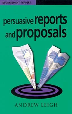 Persuasive Reports and Proposals - Leigh, Andrew
