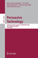 Persuasive Technology: Third International Conference, Persuasive 2008, Oulu, Finland, June 4-6, 2008, Proceedings