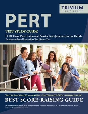 PERT Test Study Guide: PERT Exam Prep Review and Practice Test Questions for the Florida Postsecondary Education Readiness Test - Trivium Postsecondary Education Team