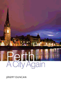 Perth: A City Again