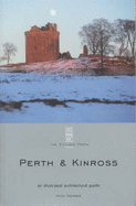 Perth & Kinross: An Illustrated Architectural Guide - Haynes, Nick, and Royal Incorporation Of Architects In Sco, and McKean, Charles