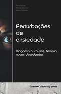 Perturba??es de ansiedade: Diagn?stico, causas, terapia, novas descobertas