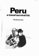 Peru: A Travel Survival Kit