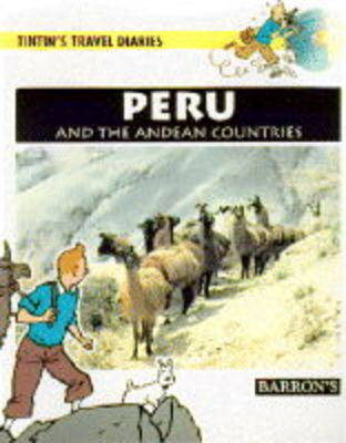 Peru: And the Andean Countries - Barrons Educational Series (Creator), and Deltenre, Chantal