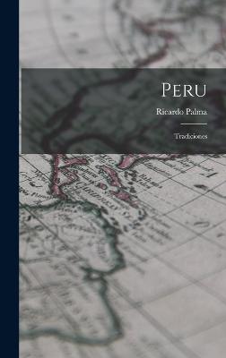 Peru: Tradiciones - Palma, Ricardo