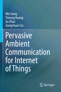 Pervasive Ambient Communication for Internet of Things