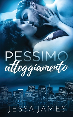 Pessimo atteggiamento - James, Jessa