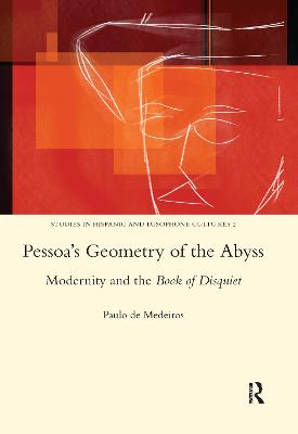 Pessoa's Geometry of the Abyss: Modernity and the Book of Disquiet - Medeiros, Paulo De