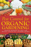 Pest Control for Organic Gardening: Natural Methods for Pest and Disease Control