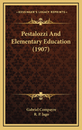 Pestalozzi and Elementary Education (1907)