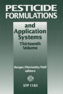 Pesticide Formulations and Application Systems - Hall, Franklin R (Editor), and Devisetty, Bala N (Editor), and Berger, Paul D (Editor)