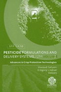 Pesticide Formulations and Delivery Systems (Advances in Crop Protection...