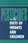 Pesticides in the Diets of Infants and Children