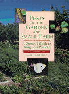 Pests of the Garden and Small Farm: A Grower's Guide to Using Less Pesticide, Second Edition