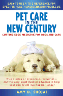 Pet Care in the New Century: Cutting-Edge Medicine for Dogs & Cats