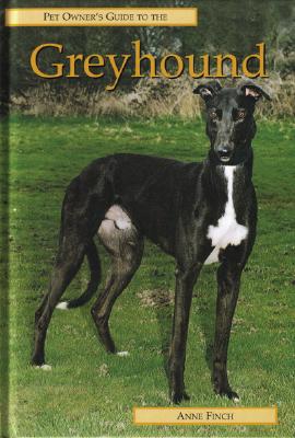 Pet Owner's Guide to Greyhounds - Finch, Ann