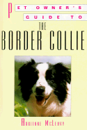 Pet Owner's Guide to the Border Collie