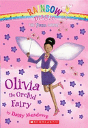 Petal Fairies #5: Olivia the Orchid Fairy: A Rainbow Magic Book