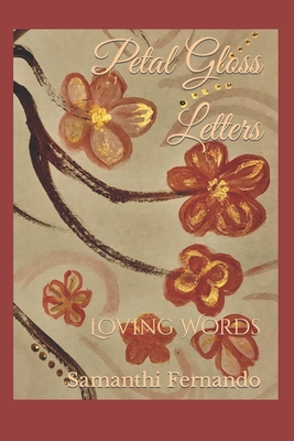 Petal Gloss Letters: Loving Words - Fernando, Samanthi