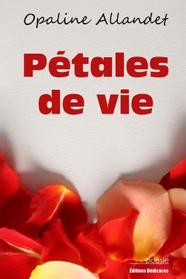 Petales de Vie - Allandet, Opaline