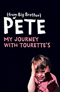 Pete: My Journey with Tourettes