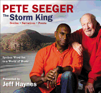 Pete Seeger: The Storm King: Stories, Narratives, Poems: Spoken Word Set to a World of Music