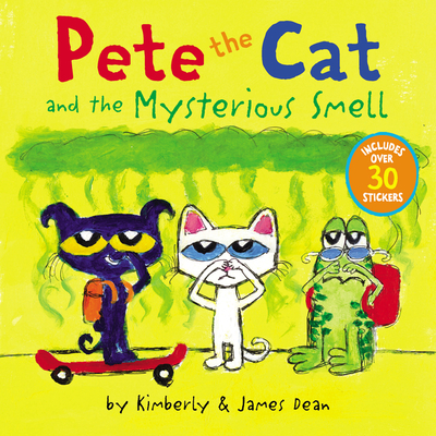 Pete the Cat and the Mysterious Smell: Includes Over 30 Stickers! - Dean, Kimberly