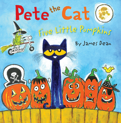 Pete the Cat: Five Little Pumpkins: A Halloween Book for Kids - Dean, Kimberly