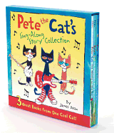 Pete the Cat's Sing-Along Story Collection: A Box of 3 Books