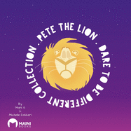 Pete The Lion: Dare To Be Different