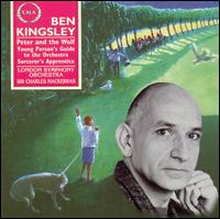 Peter and the Wolf, Young Person's Guide to the Orchestra, Sorcerer's Apprentice - Ben Kingsley / London Symphony Orchestra / Charles Mackerras