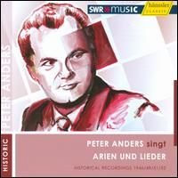 Peter Anders singt Arien und Lieder - Heinz Mende (piano); Hubert Giesen (piano); Nata Tscher (soprano); Peter Anders (tenor); Sena Jurinac (soprano);...