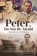 Peter, Do Not Be Afraid: Something Good Will Happen