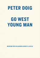 Peter Doig: Go West Young Man