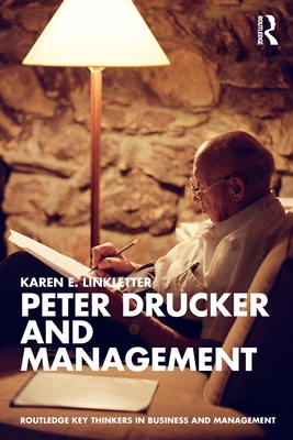 Peter Drucker and Management - Linkletter, Karen E