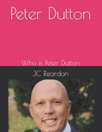Peter Dutton: Who is Peter Dutton