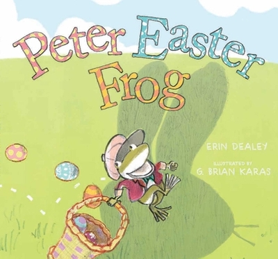Peter Easter Frog - Dealey, Erin
