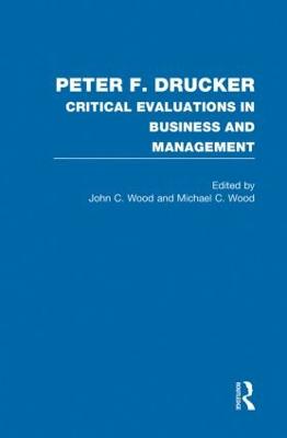 Peter F. Drucker - Wood, Michael C (Editor), and Wood, John C (Editor)