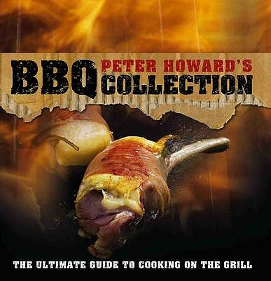 Peter Howard's BBQ Collection - Howard, Peter