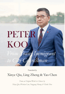 Peter Koo: From Young Immigrant to City Councilman