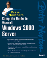 Peter Norton's Complete Guide to Microsoft Windows 2000 Server