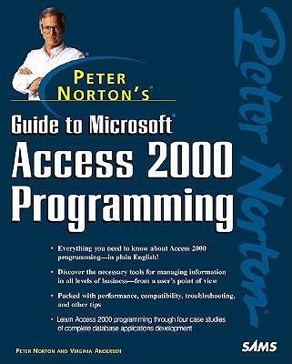 Peter Norton's Guide to Access 2000 Programming - Norton, Peter, and Andersen, Virginia