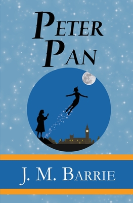 Peter Pan - the Original 1911 Classic (Illustrated) (Reader's Library Classics) - Barrie, James Matthew