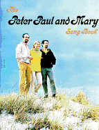 Peter, Paul & Mary Songbook: Piano/Vocal/Chords