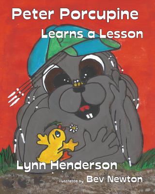 Peter Porcupine Learns a Lesson - Henderson, Lynn