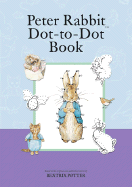 Peter Rabbit Dot-To-Dot Book - Potter, Beatrix