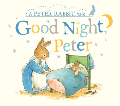 Peter Rabbit Tales - Goodnight Peter - Potter, Beatrix